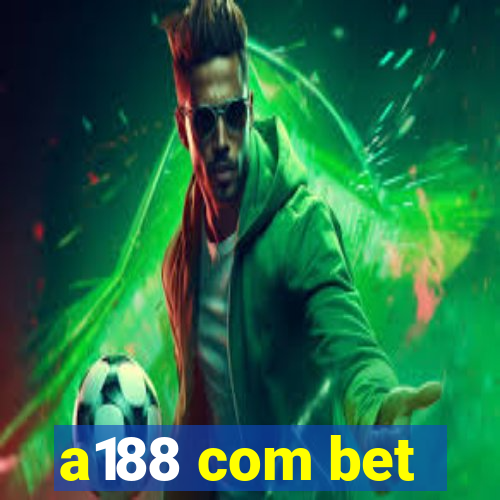 a188 com bet